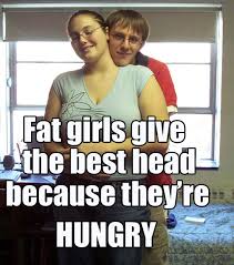 fat girls give the best head